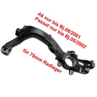 Achsschenkel Radlagergehäuse links bis 2001 75mm 1.6 1.8 1.9 2.0 AUDI A4 A6 VW Passat 3B